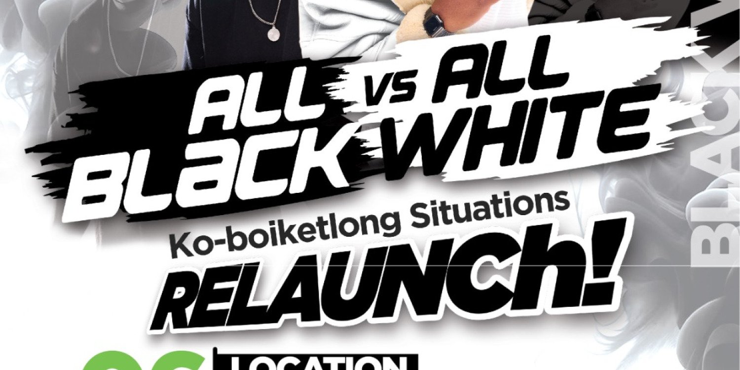 ALL BLACK VS ALL WHITE Ko-Boiketlong Situations RELAUNCH