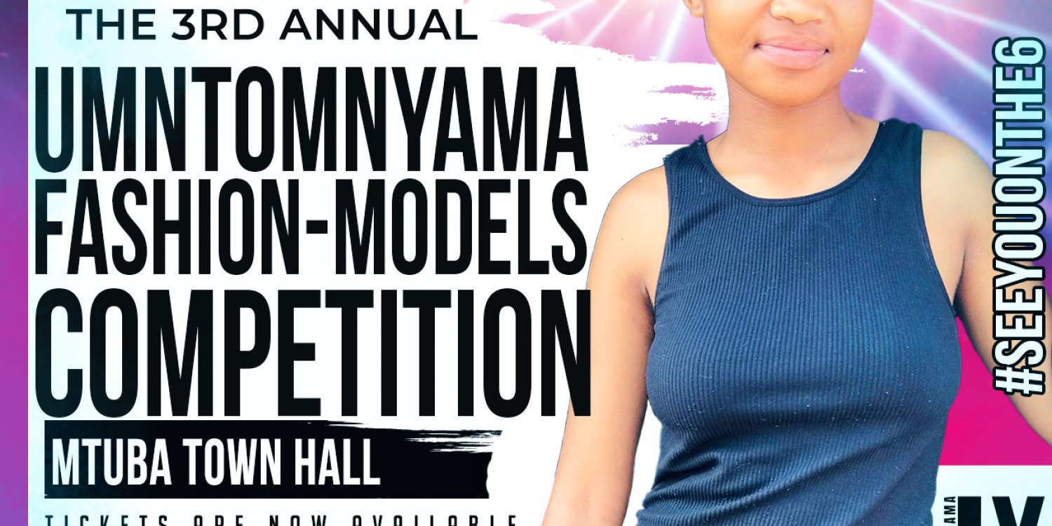 3rd Annual UmntoMnyamA Fashion Models Competition
