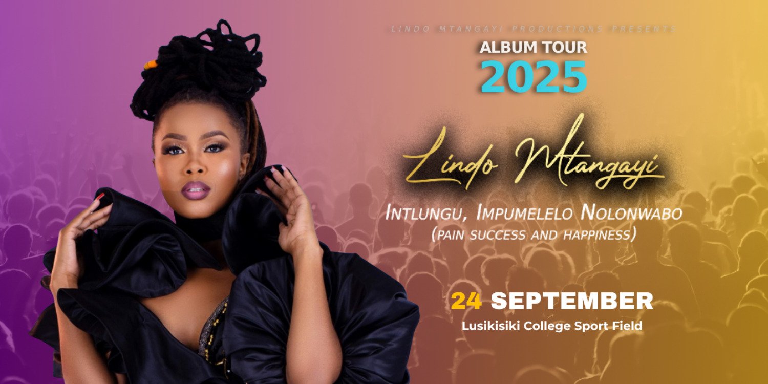 Lindo Mtangayi’s Album Tour Lusikisiki