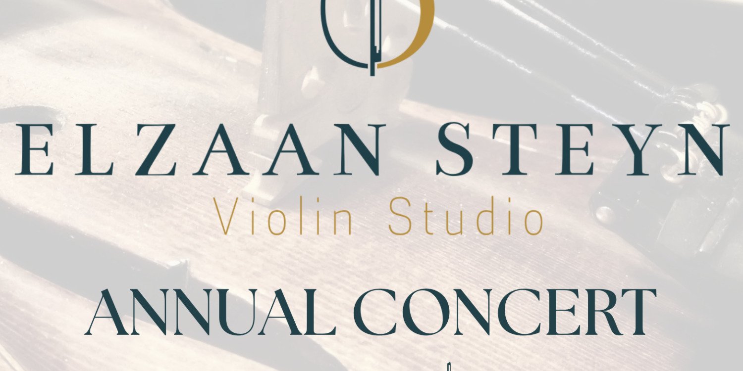 Elzaan Steyn Violin Studio Annual Concert 2025