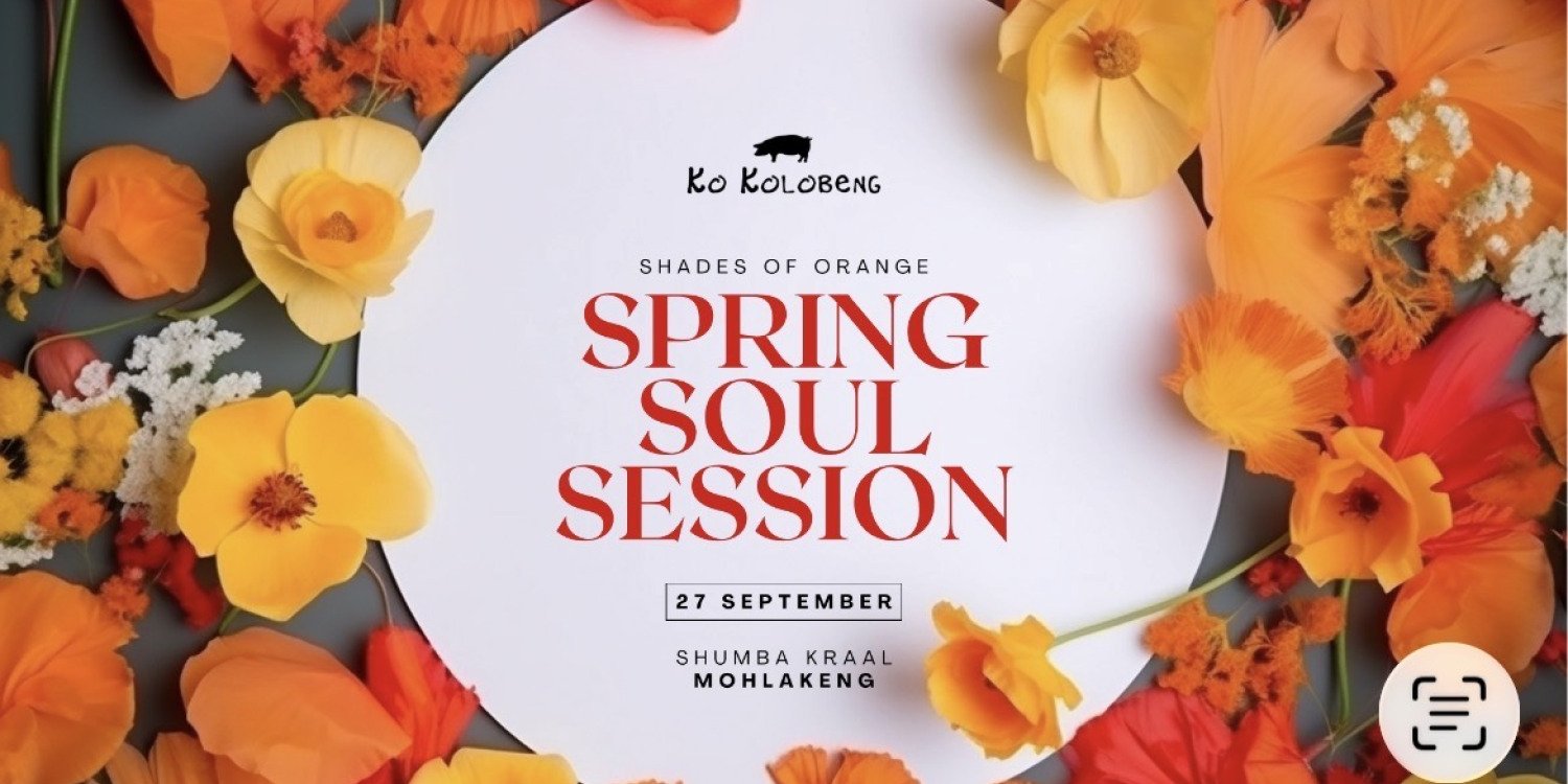 Ko Kolobeng Spring Soul Session