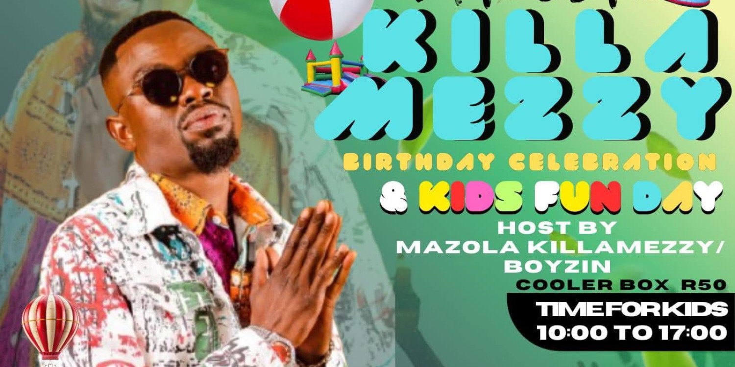 Mazola Killa Mezzy Birthday Celebration & Kids Fun Day