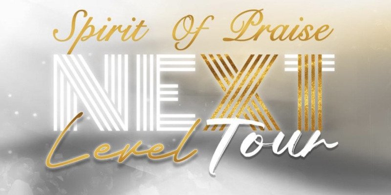 Spirit of Praise – Next Level Tour