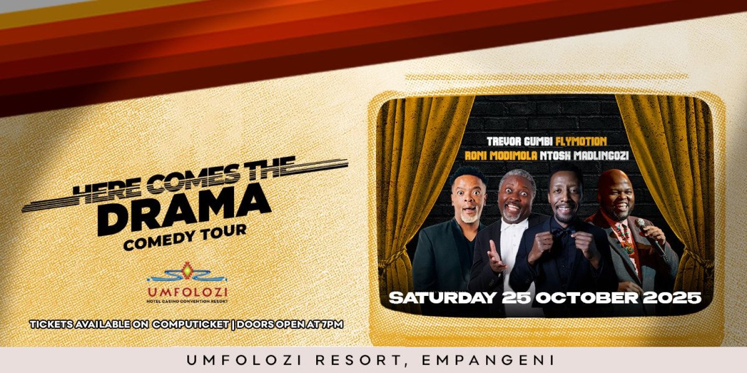 Here Comes The Drama - Comedy Tour Umfolozi