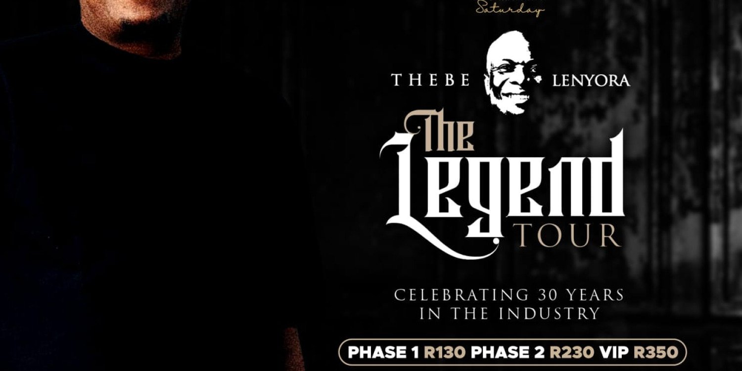 Thebe Lenyora- The Legend Tour