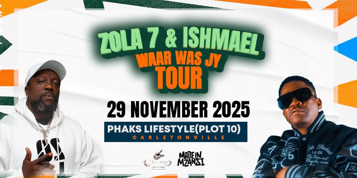 Zola 7 & Ishmael - Waar Was Jy Tour | Carletonville