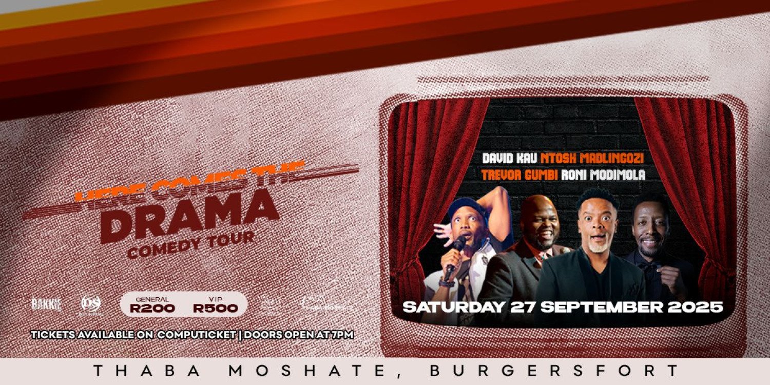 Here Comes The Drama Comedy Tour - Thaba Moshate Burgersfort