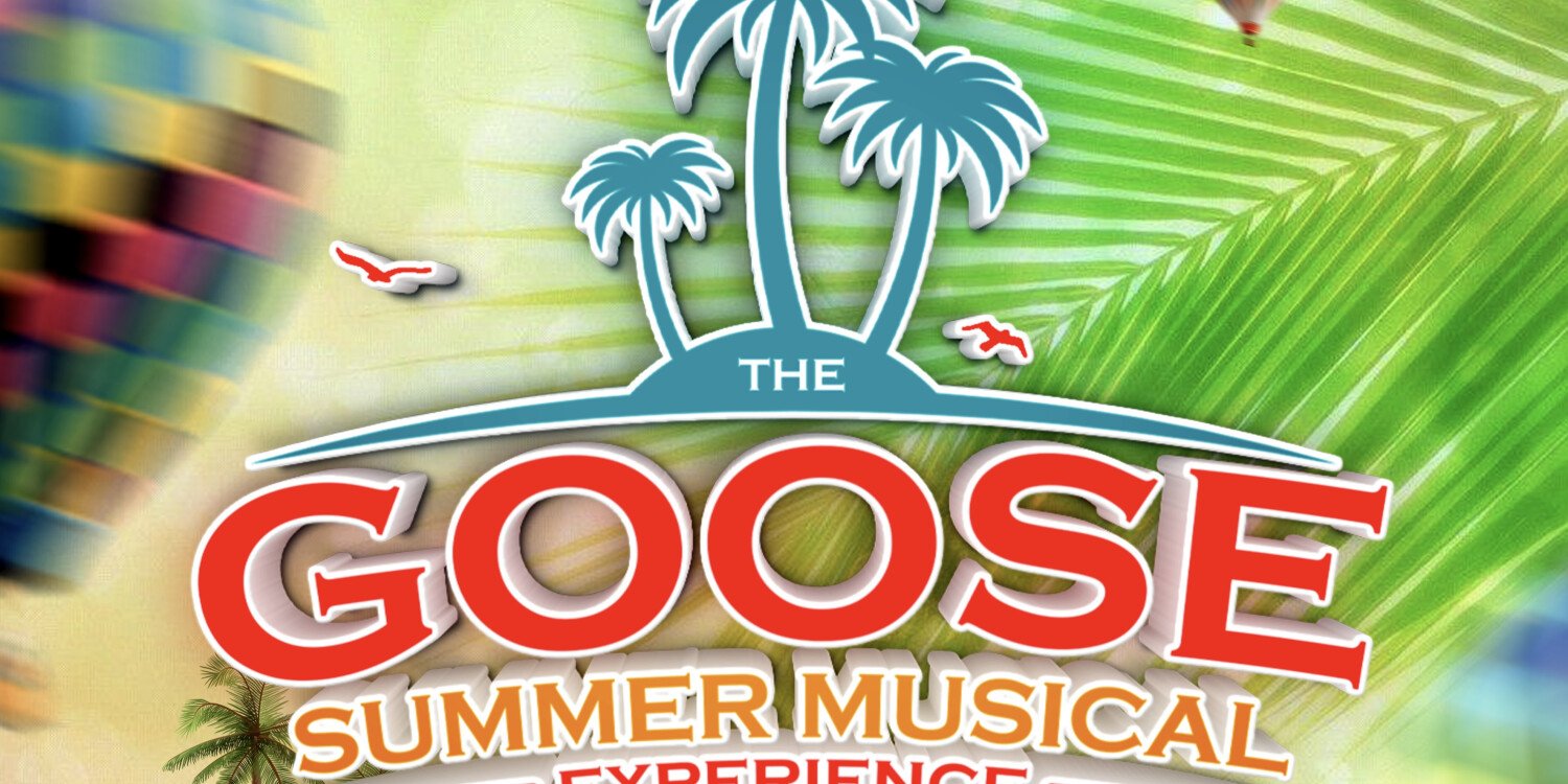 The Goose Summer Musical Experience 