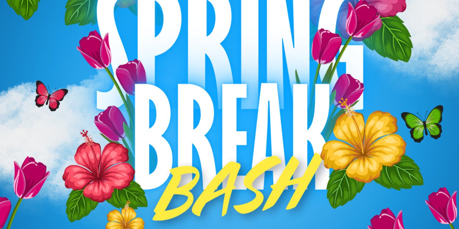 Spring Break Bash 