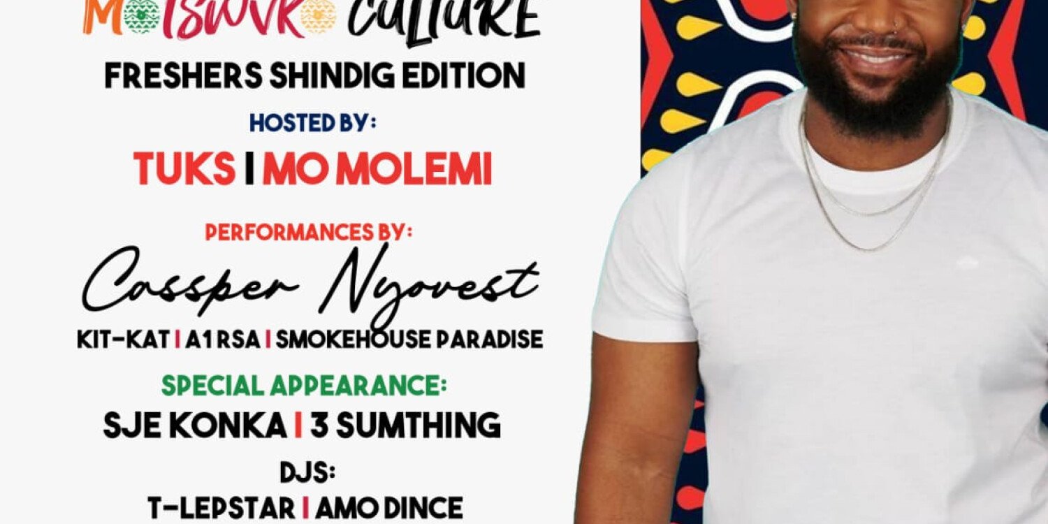 MOTSWVKO CULTURE (FRESHERS SHINDIG EDITION) 