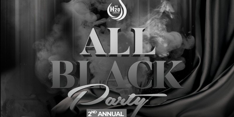 H20 All Black Party (2nd Annual) 