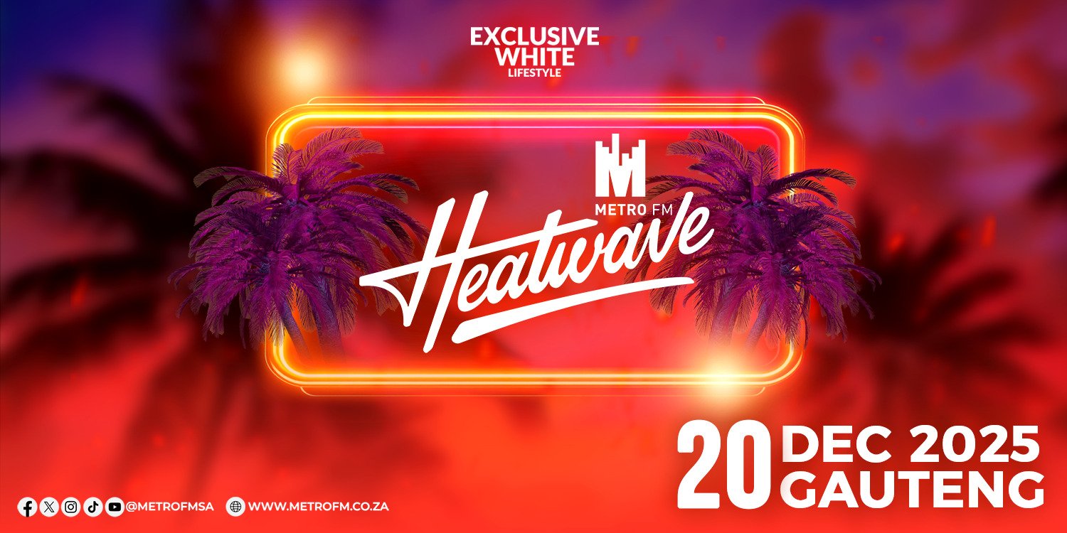 Metro FM Heatwave Gauteng 