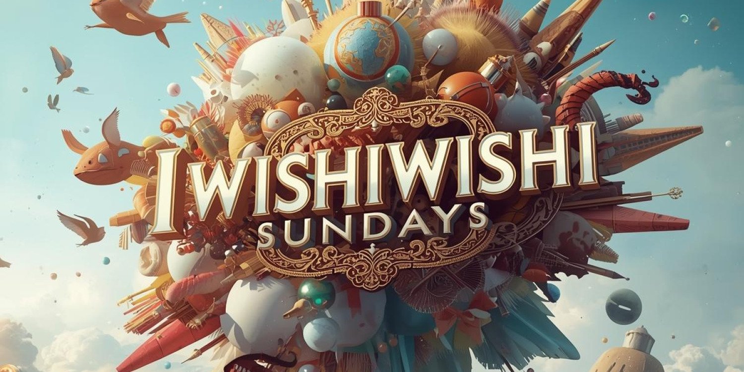 Iwishiwishi sundays 