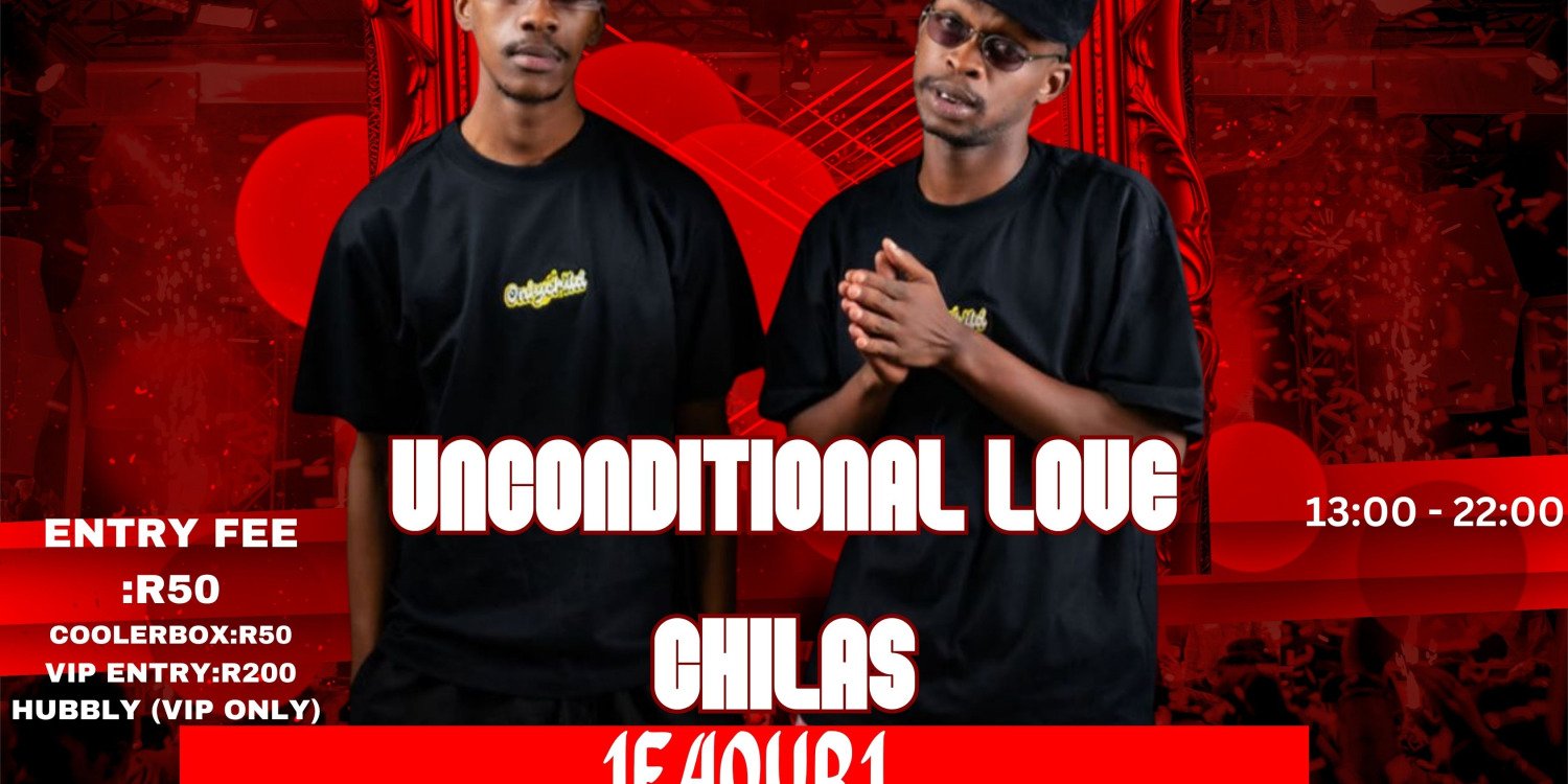 UNCONDITIONAL LOVE CHILAS