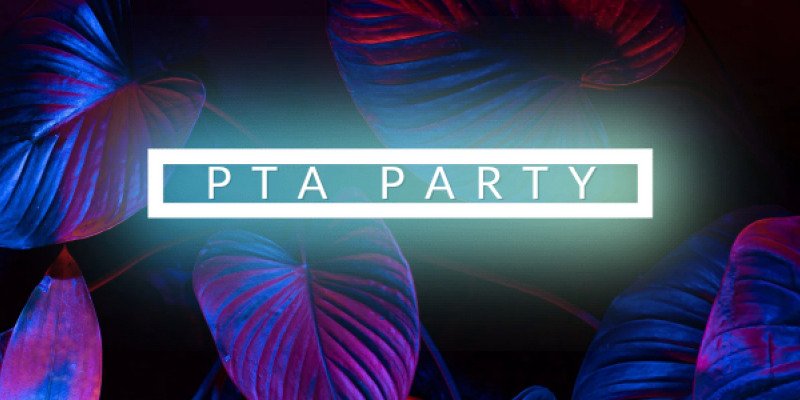 PTA Party