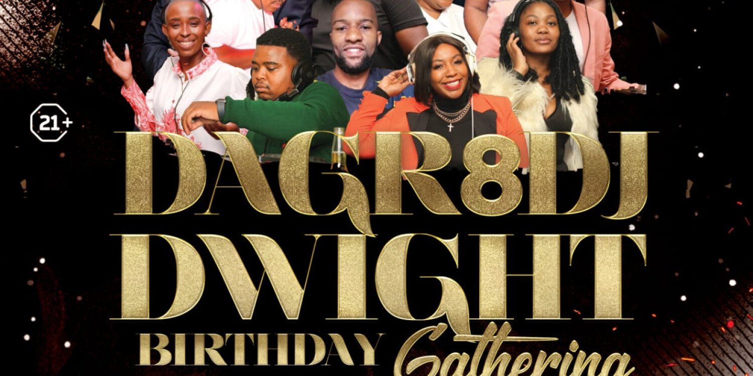 DAGR8DJ DWIGHT BIRTHDAY GATHERING