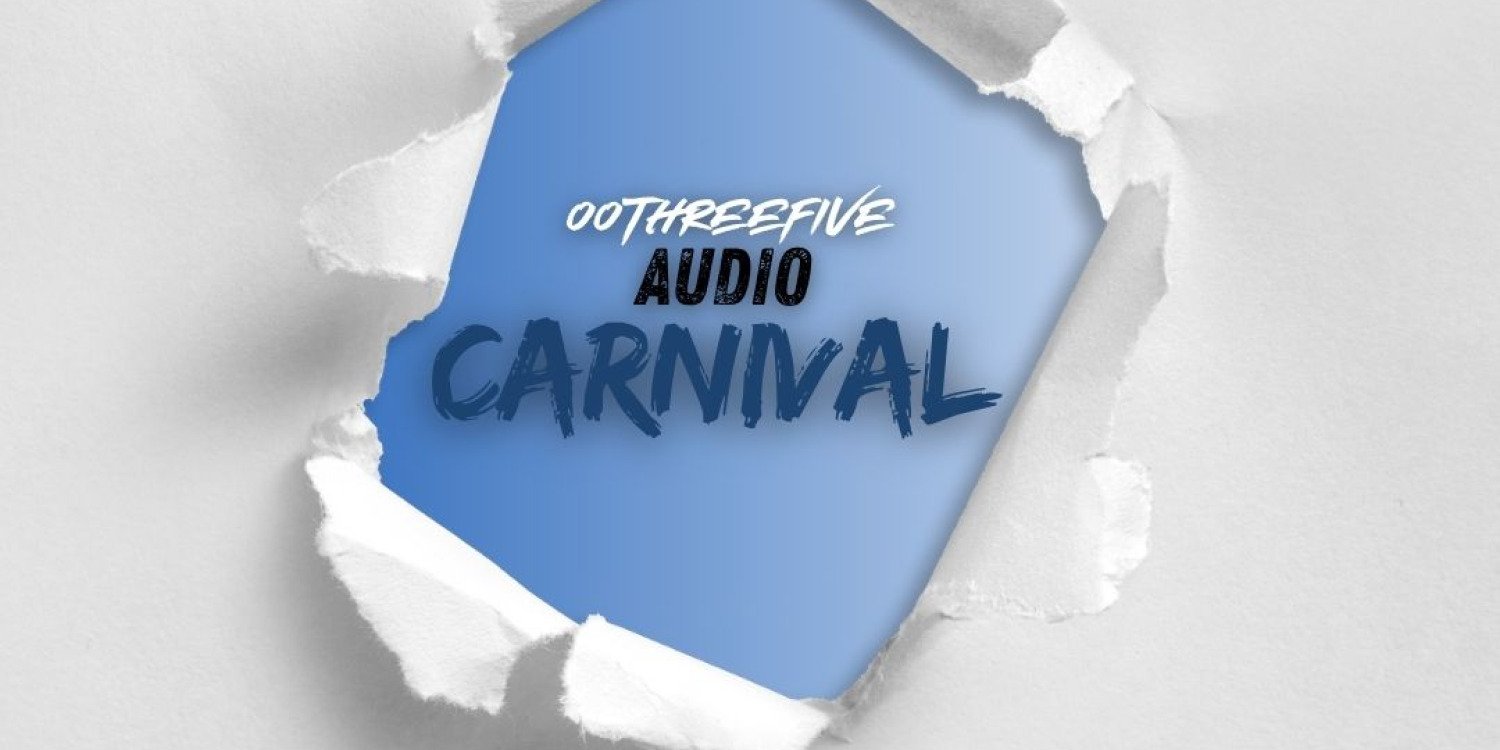 OoThreeFive Audio Carnival 