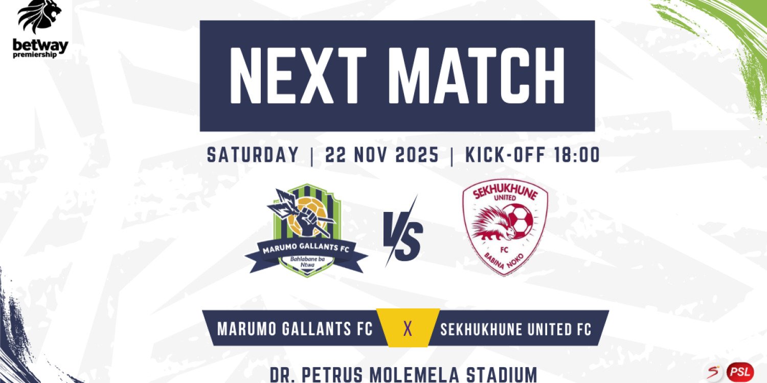 MARUMO GALLANTS FC VS SEKHUKHUNE UNITED FC