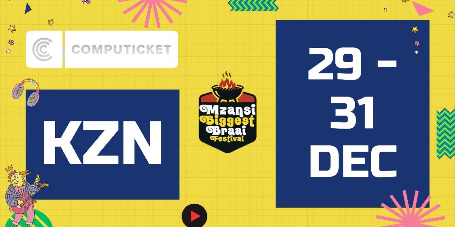 Mzansi Biggest Braai Festival - Computicket BoxOffice