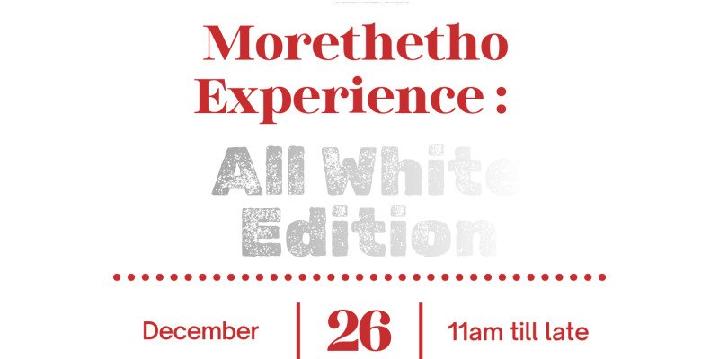 Morethetho Experience: All White Edition