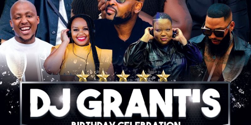 Dj GRANT BIRTHDAY CELEBRATION 