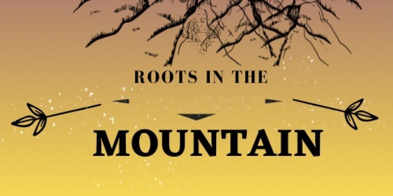 Roots in the Mountain 