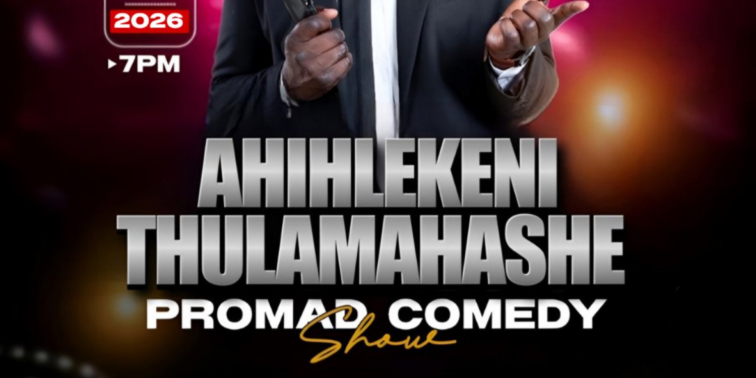 AHIHLEKENI THULAMAHASHE PROMAD COMEDY SHOW