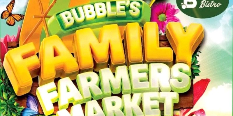 Bubbles Family Farmers Market 