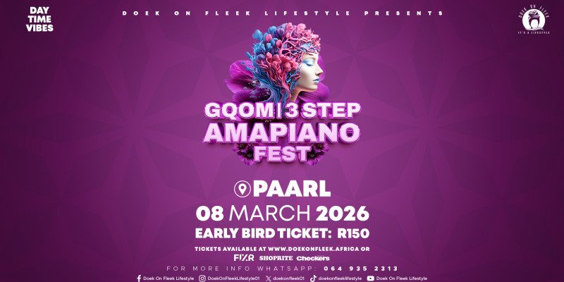 Doek On Fleek Gqom 3 Step Amapiano Fest Paarl