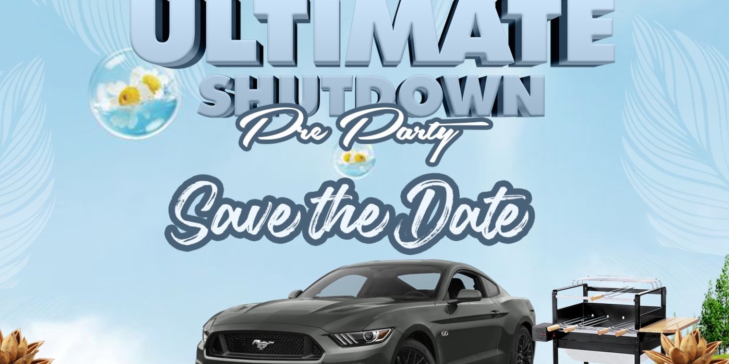 The Ultimate Shutdown Preparty