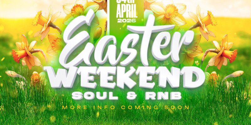 Easter Weekend Soul and RnB 
