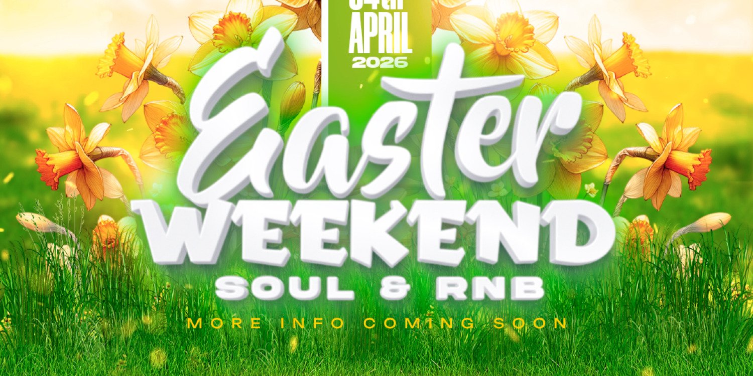 Easter Weekend Soul and RnB 