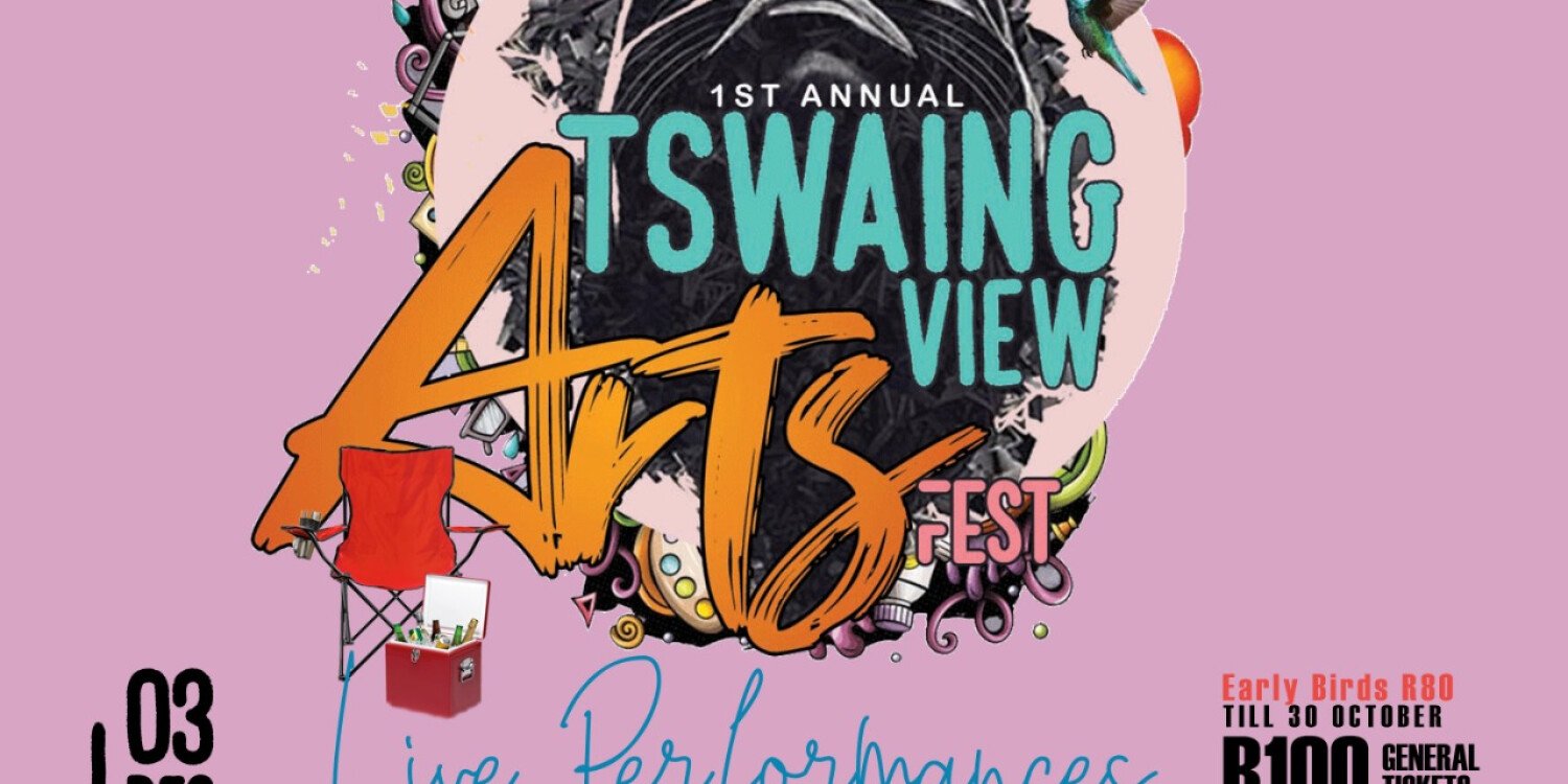 TSWAING VIEW ARTS FEST (1st Annual)