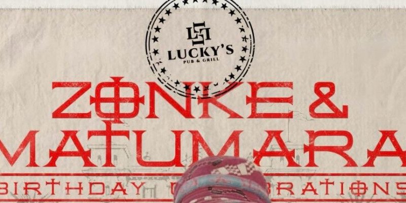 Zonke & Matumara Birthday Celebration 