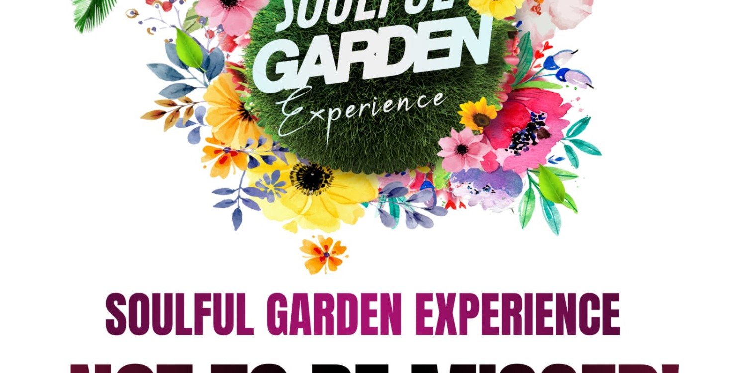 SOULFUL GARDEN EXPERIENCE-FREEDOM DAY EDITION 