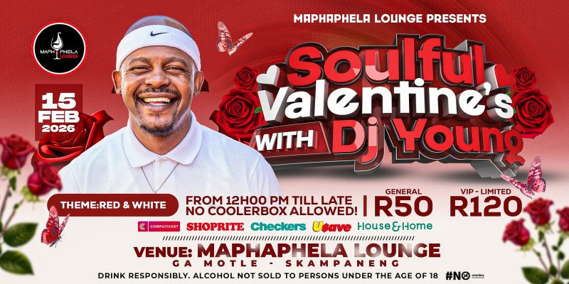 Maphaphela Lounge - Soulful Valentines With DJ Young