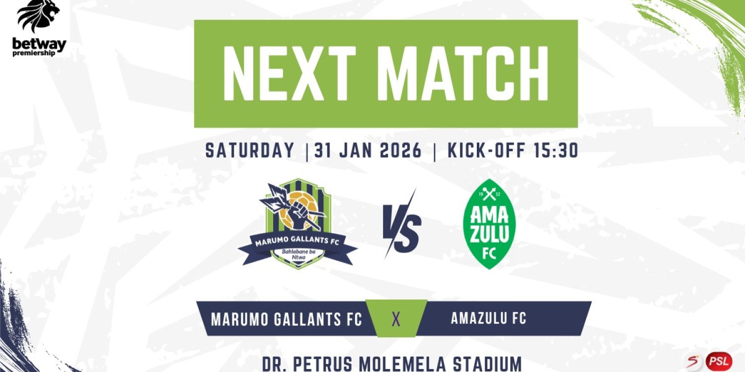 BETWAY PREMIERSHIP- MARUMO GALLANTS FC VS AMAZULU FC
