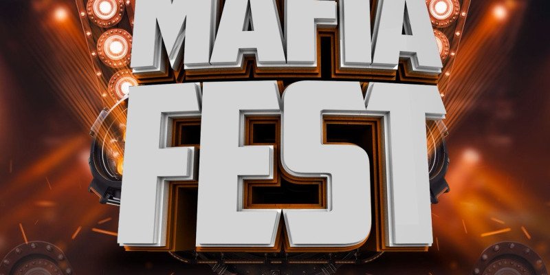 MAFIA FEST STREET CULTURE EXPERIENCE 