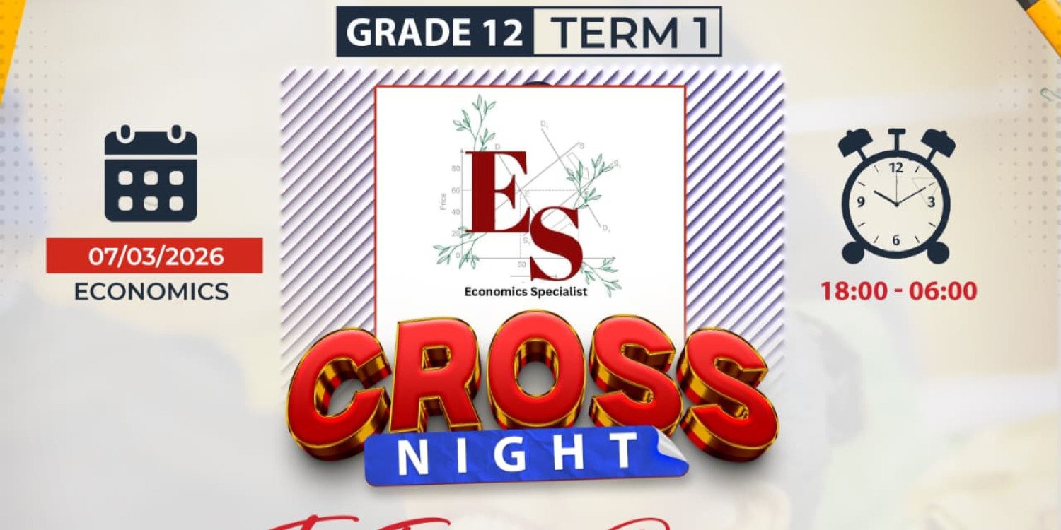 ECONOMICS TERM 1 CROSS NIGHT