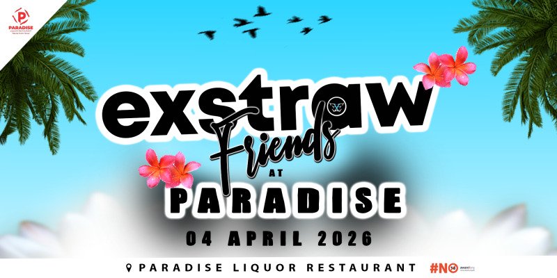 Exstraw Friends At Paradise