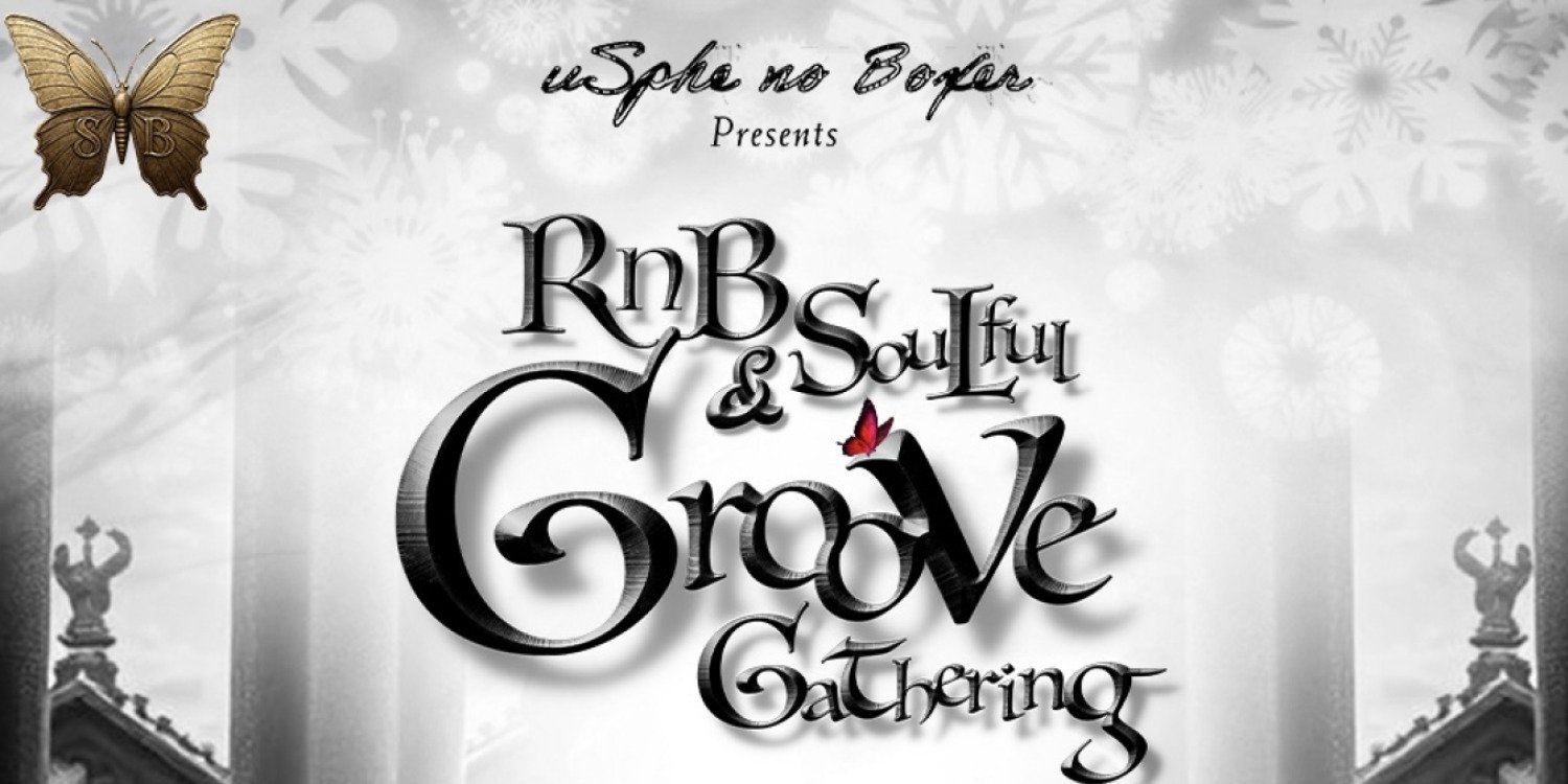 RNB & SOULFUL GROOVE GATHERING 