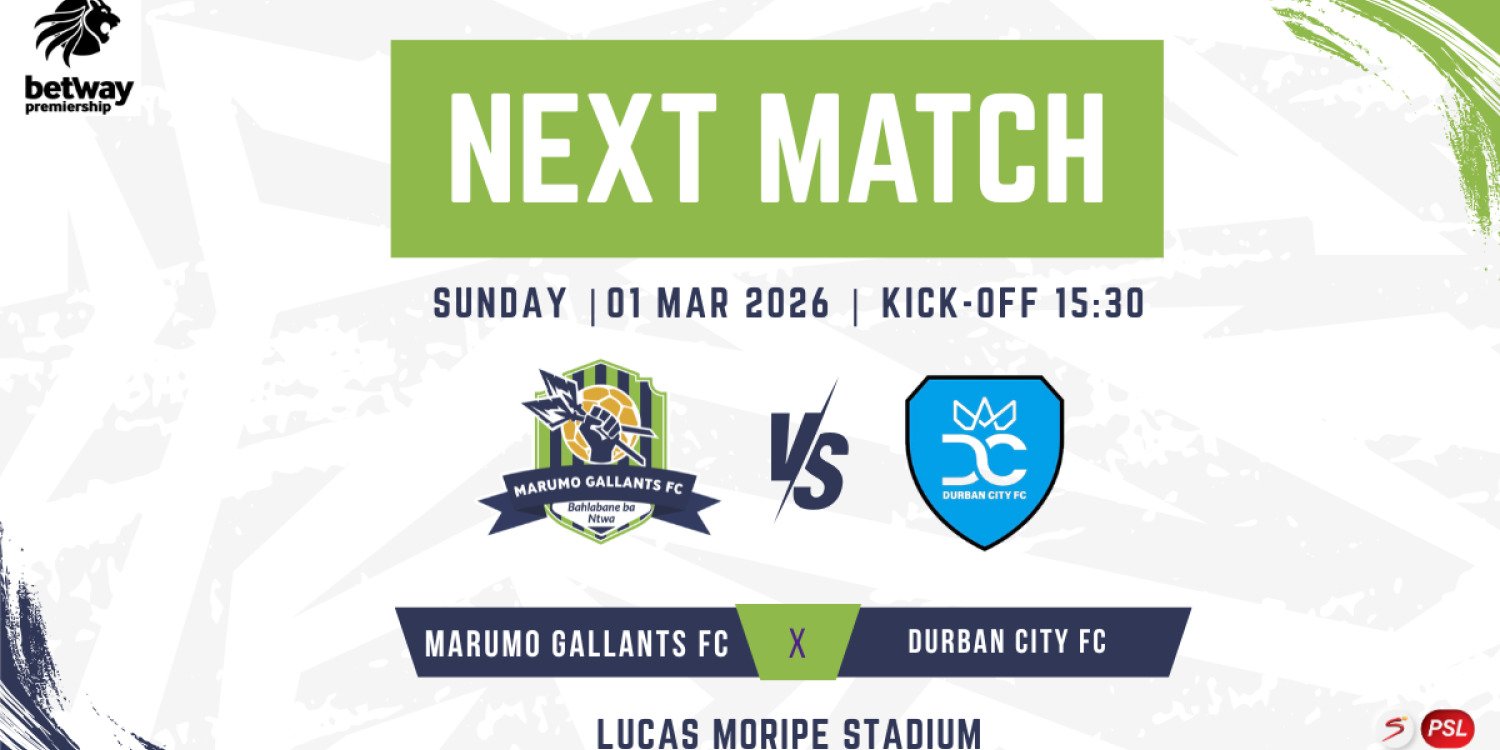 BETWAY PREMIERSHIP- MARUMO GALLANTS FC VS DURBAN CITY FC