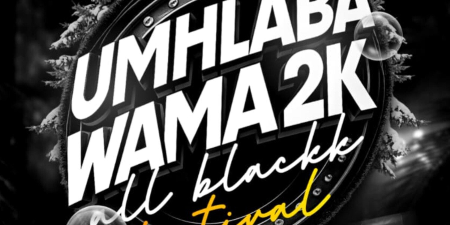 Umhlaba Wama 2k (All Blackk Festival 