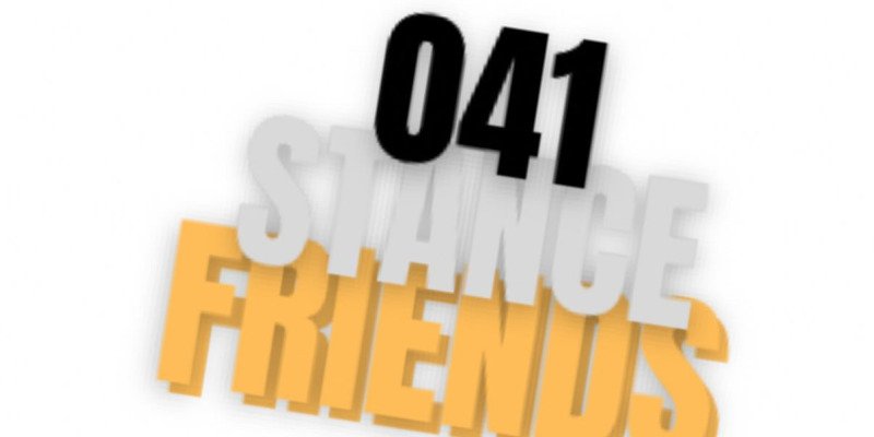 041 STANCE AND FRIENDS 
