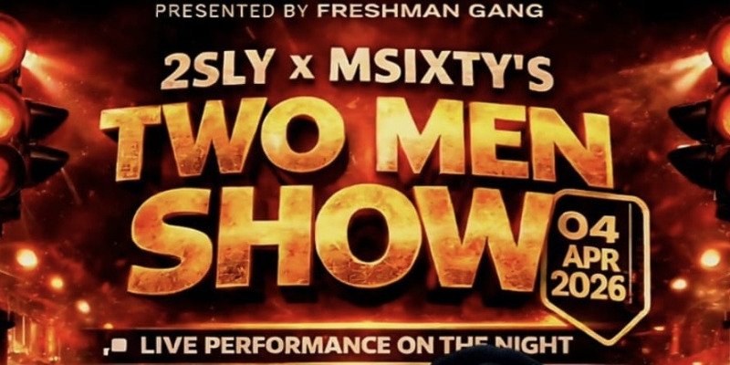 2sly x msixty’s two men show 