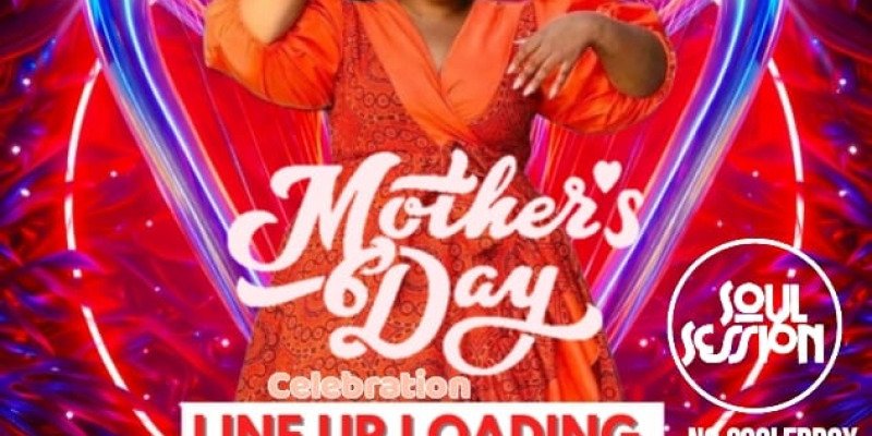 MOTHER'S DAY CELEBRATION SOUL SESSION