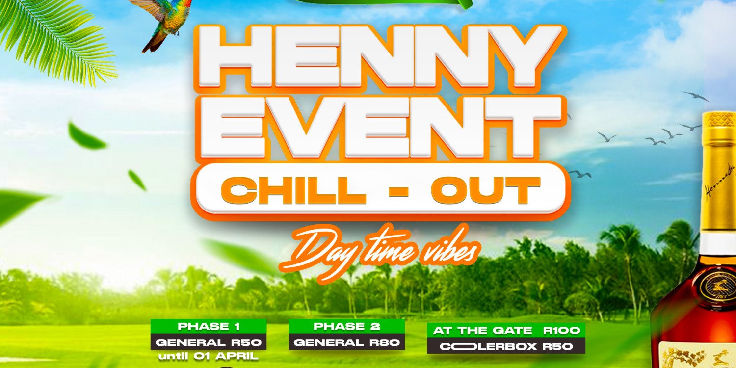 Henny event Chill out day time vibes 