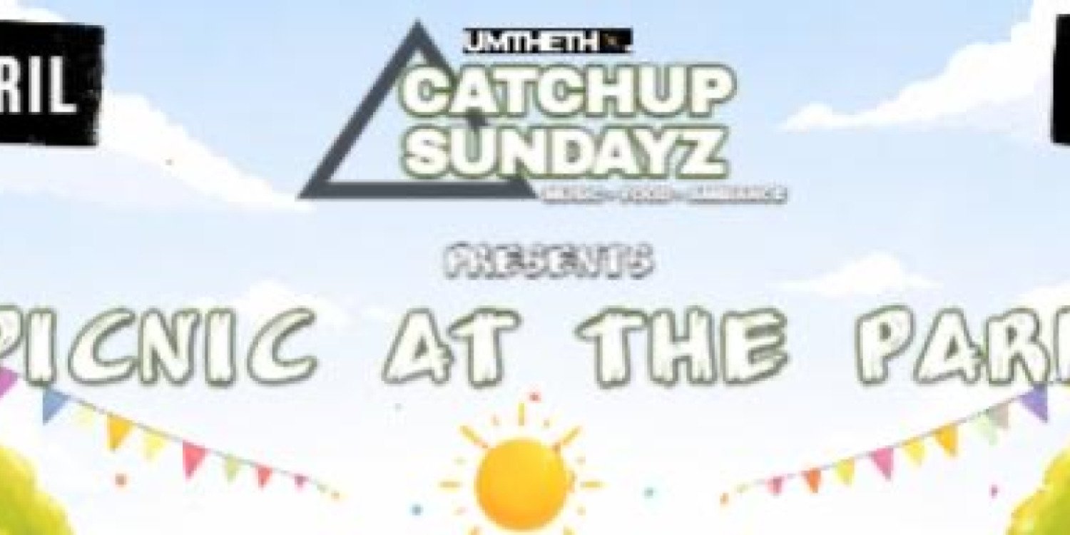 Catchup Sundayz - Picnic At The Park