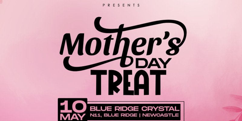 Mother’s Day Treat