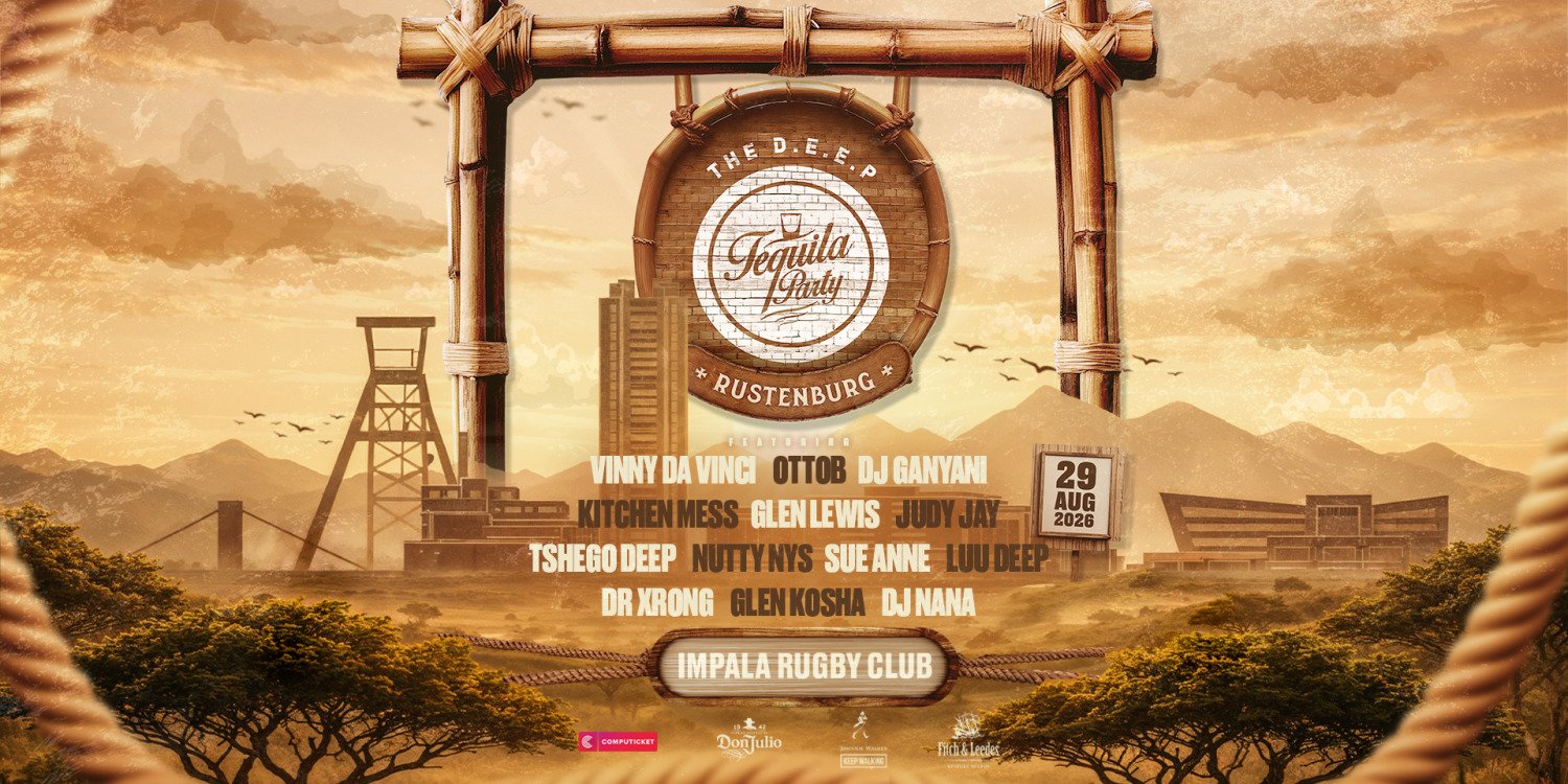 The D•E•E•P Rustenburg | TequilaPARTY |